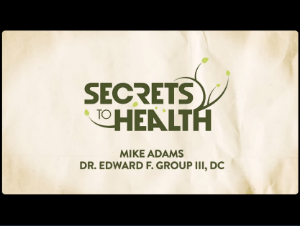 secrets-to-health-mike-adams-dr-edward-f-group