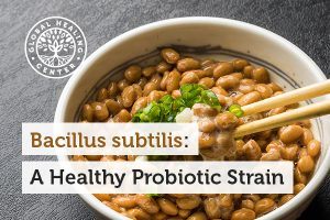 The main benefit of Bacillus subtilis is its ability to balance the gut.
