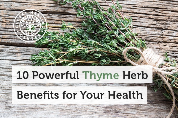Thyme is loaded with vitamins, minerals, and other essential nutritional compounds.